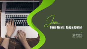 Jasa Konsultasi Bank Garansi